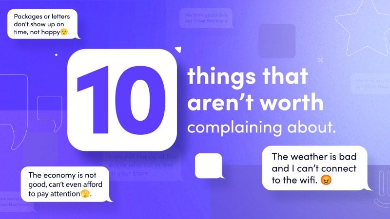 Things Not Worth Complaining About in Reviews